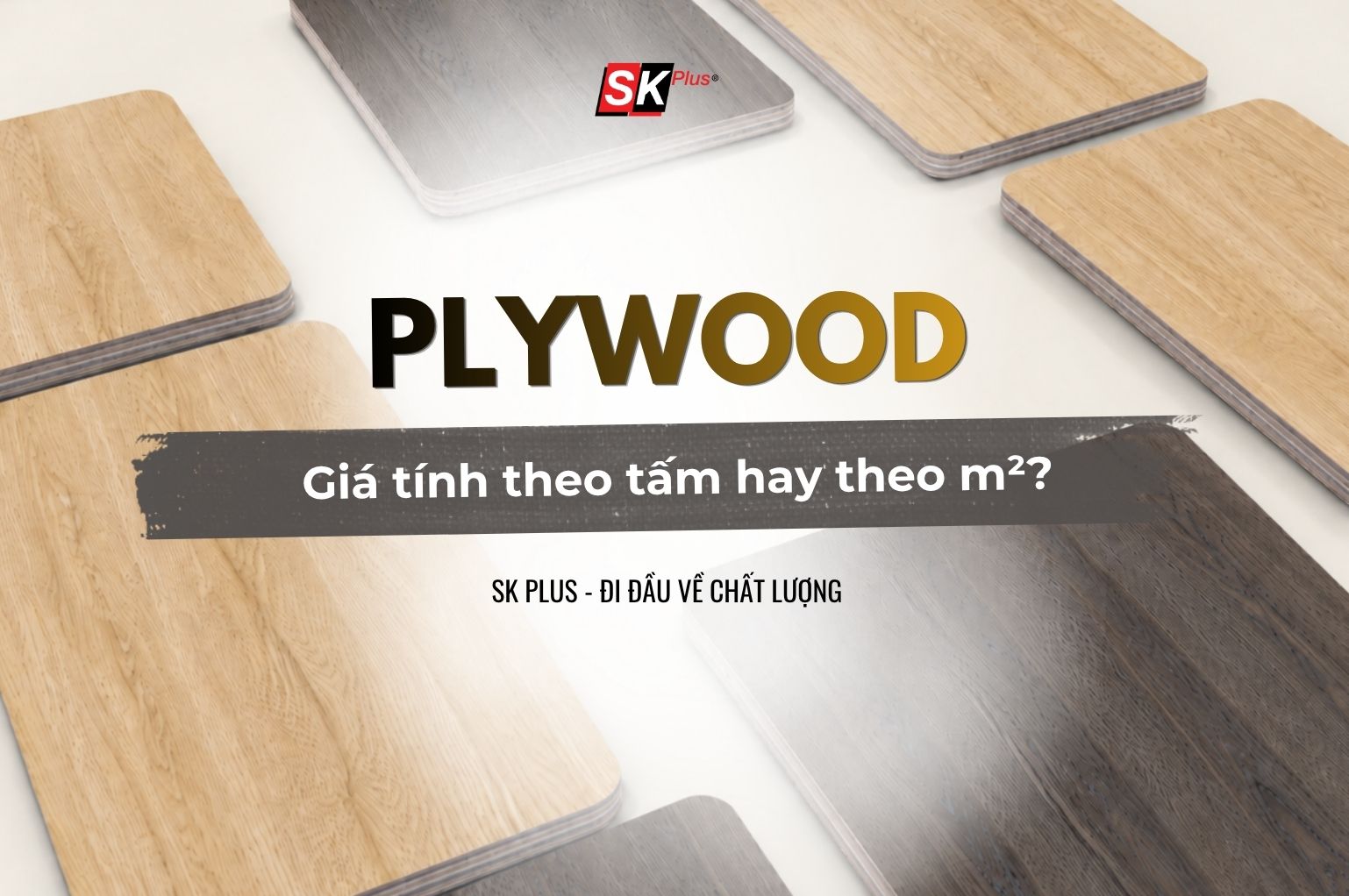 Gỗ Plywood giá tính theo tấm hay theo m²?