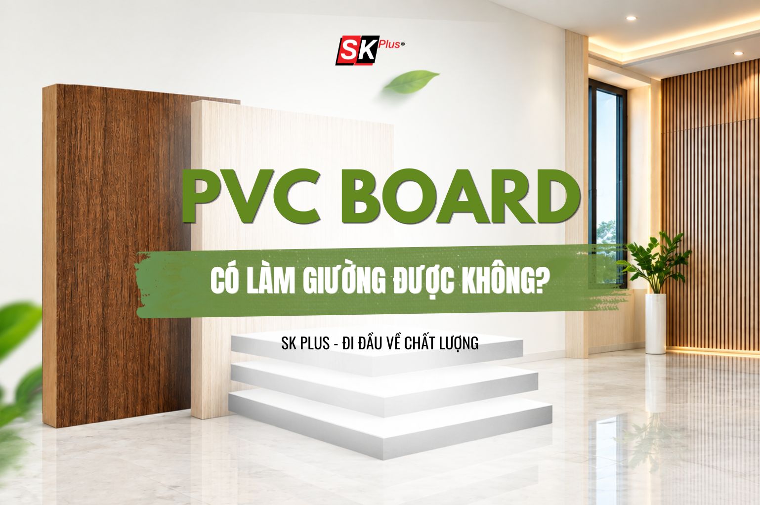 THUMBNAILTấm nhựa PVC 17,5mm có làm giường được không?