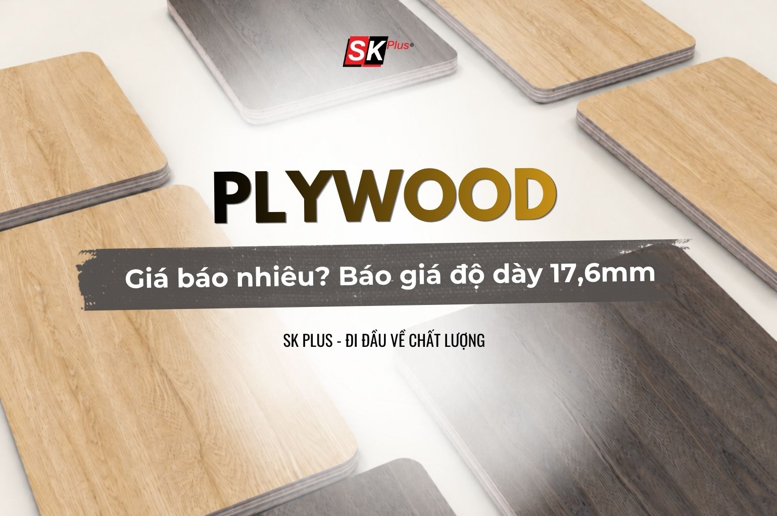THUMBNAILVán Plywood giá bao nhiêu? Báo giá độ dày 17,6mm