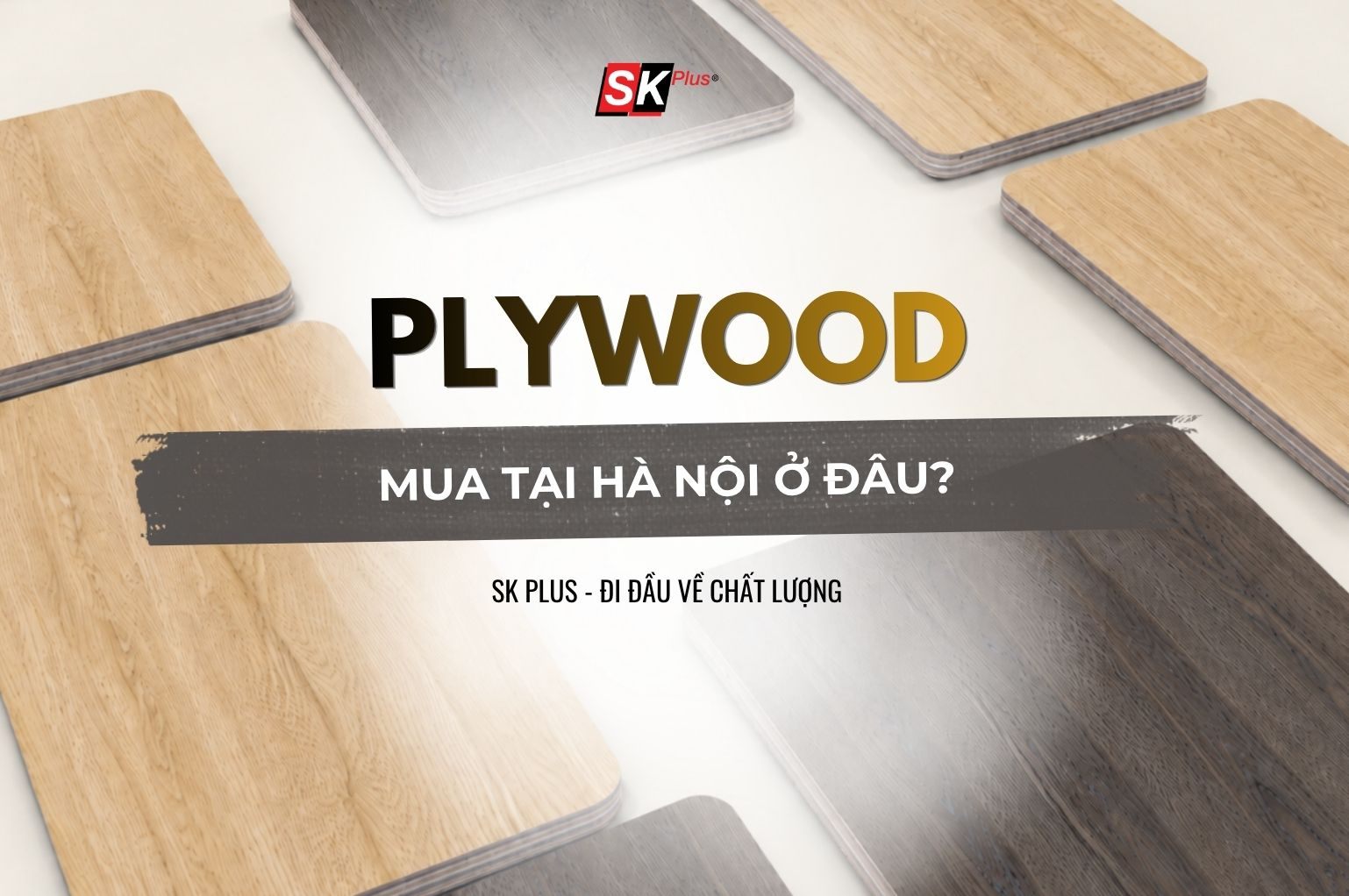 Mua Plywood SK tại Hà Nội ở đâu?